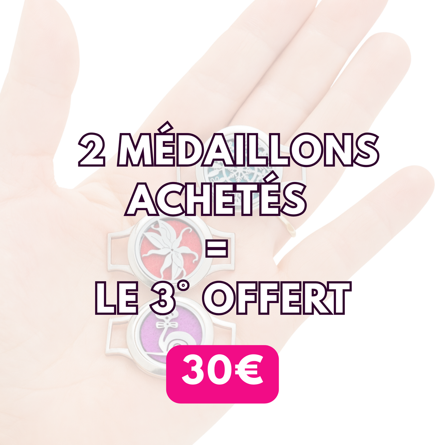 Pack médaillons: 2 achetés, le troisième est offert.